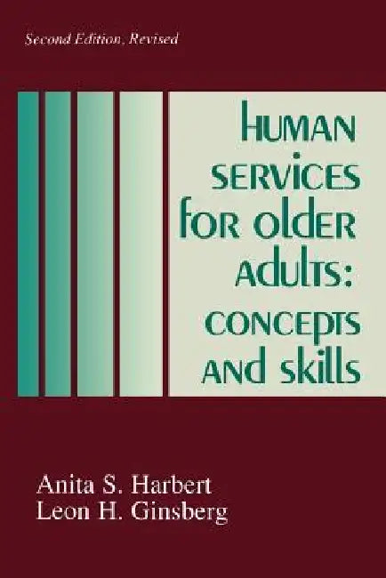 Buy Human Services for Older Adults (English, Leon H. Ginsberg | Anita S. Harbert) — BookShops.in