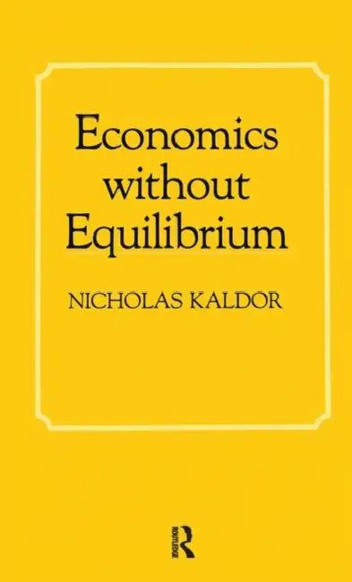 Buy Economics Without Equilibrium (English, Kaldor Nicholas) — BookShops.in