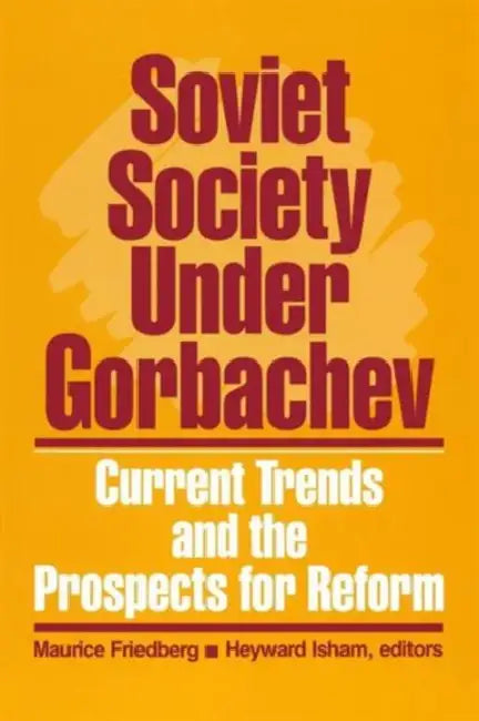 Buy Soviet Society Under Gorbachev (English, Maurice Friedberg | Heyward Isham) — BookShops.in