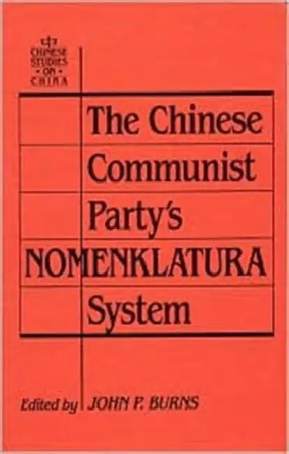 Buy The Chinese Communist Party's Nomenklatura System (English, John P. Burns) — BookShops.in