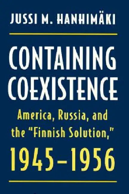 Containing Coexistence (English, Hanhimaki)