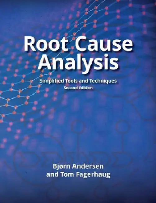 Buy Root Cause Analysis | by Bjorn Andersen | Tom Fagerhaug | ASQ Quality Press | by Bjorn Andersen | Tom Fagerhaug | ASQ Quality Press | by Bjorn Andersen | Tom Fagerhaug | ASQ Quality Press | by Bjorn Andersen | Tom Fagerhaug | ASQ Quality Press | by Bjorn Andersen | Tom Fagerhaug | ASQ Quality Press | by Bjorn Andersen | Tom Fagerhaug | ASQ Quality Press | by Bjorn Andersen | Tom Fagerhaug | ASQ Quality Press | by Bjorn Andersen | Tom Fagerhaug | ASQ Quality Press | by Bjorn Andersen | Tom Fagerh — BookShops.in