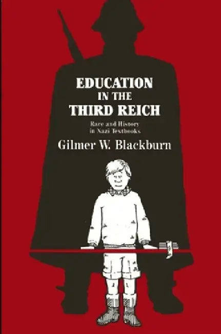 Buy Education in the Third Reich (English, Gilmer W. Blackburn) — BookShops.in