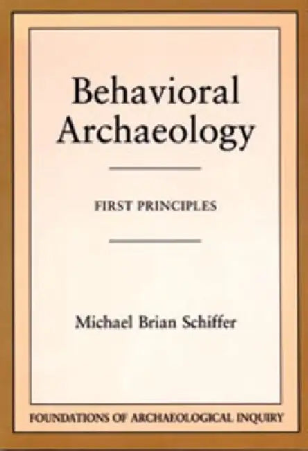 Buy Behavioral Archaeology (English, Michael Brian Schiffer) — BookShops.in