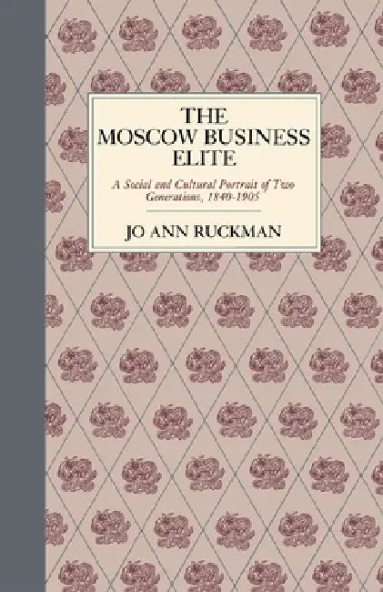 Buy The Moscow Business Elite (English, Jo Ann Ruckman) — BookShops.in