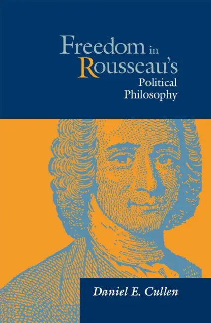Buy Freedom in Rousseau's Polical Phil (English, Daniel Cullen) — BookShops.in