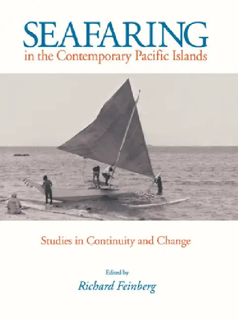 Buy Seafaring in the Contemporary Pacific Islands | by Richard Feinberg | Northern Illinois University Press | by Richard Feinberg | Northern Illinois University Press | by Richard Feinberg | Northern Illinois University Press | by Richard Feinberg | Northern Illinois University Press | by Richard Feinberg | Northern Illinois University Press | by Richard Feinberg | Northern Illinois University Press | by Richard Feinberg | Northern Illinois University Press | by Richard Feinberg | Northern Illinois — BookShops.in