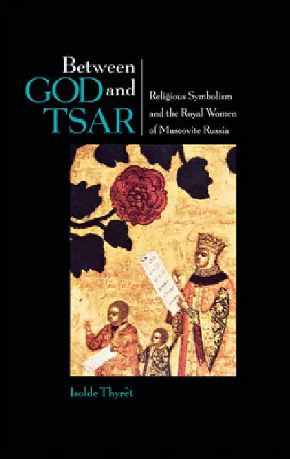 Buy Between God and Tsar (English, Isolde Thyret) — BookShops.in