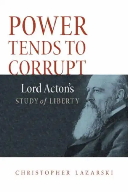 Buy Power Tends To Corrupt (English, Christopher Lazarski) — BookShops.in