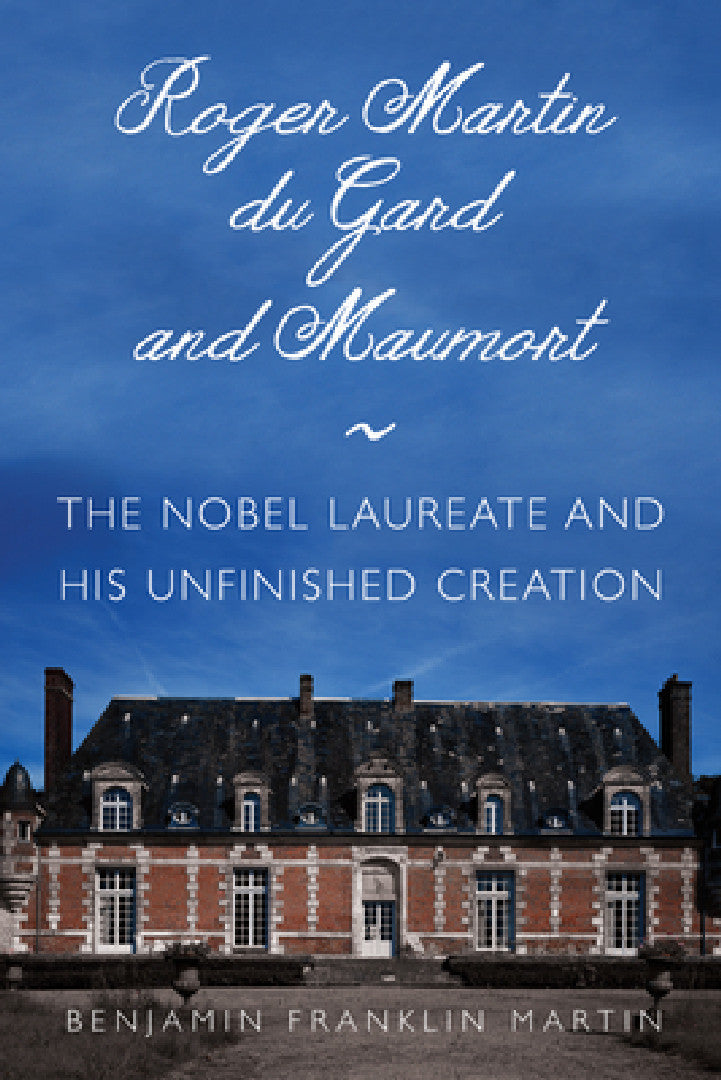 Buy Roger Martin Du Gard and Maumort (English, Benjamin Franklin Martin) — BookShops.in