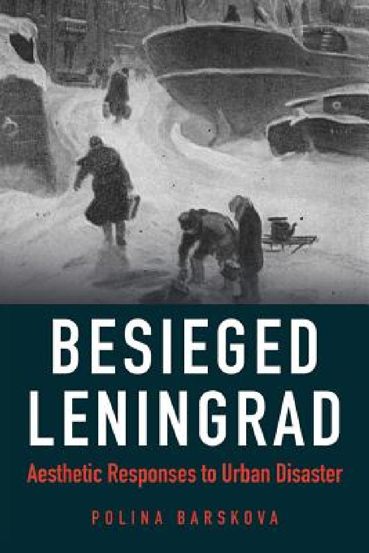 Buy Besieged Leningrad (English, Polina Barskova) — BookShops.in