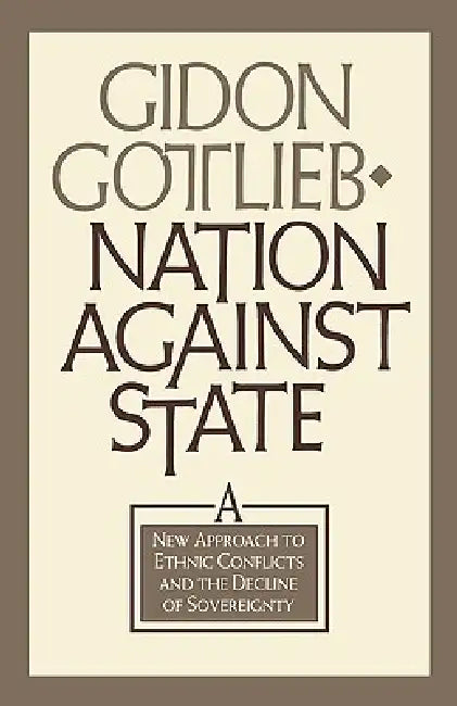 Buy Nation Against State | by Gidon Gottlieb | Gildon Gottlieb | Gideon Gottlieb | Council on Foreign Relations Press | by Gidon Gottlieb | Gildon Gottlieb | Gideon Gottlieb | Council on Foreign Relations Press | by Gidon Gottlieb | Gildon Gottlieb | Gideon Gottlieb | Council on Foreign Relations Press | by Gidon Gottlieb | Gildon Gottlieb | Gideon Gottlieb | Council on Foreign Relations Press | by Gidon Gottlieb | Gildon Gottlieb | Gideon Gottlieb | Council on Foreign Relations Press | by Gidon Got — BookShops.in
