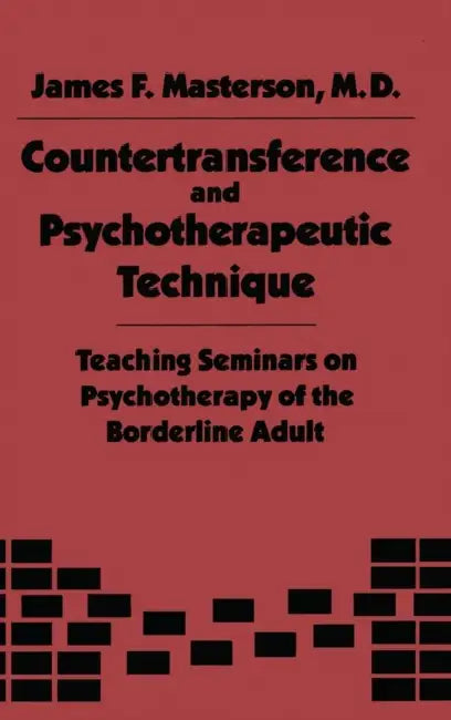 Countertransference and Psychotherapeutic Technique (English, James F. Masterson M. D.)