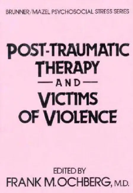 Buy Post-Traumatic Therapy and Victims of Violence (English, Frank Ochberg) — BookShops.in