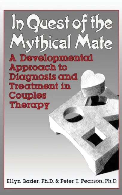 In Quest of the Mythical Mate (English, Ellyn Bader | Peter Pearson)
