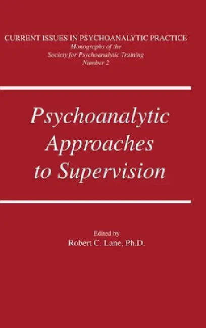 Psychoanalytic Approaches To Supervision (English, Robert C. Lane)