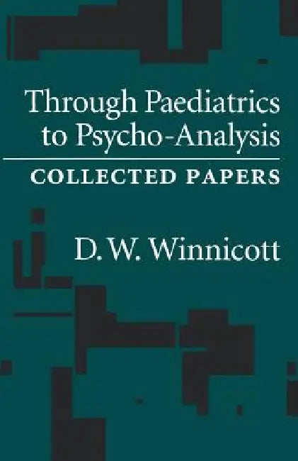 Buy Through Pediatrics to Psychoanalysis (English, D. Winnicott) — BookShops.in
