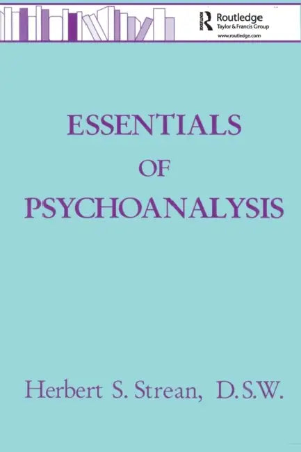 Essentials Of Psychoanalysis (English, Herbert S. Strean)