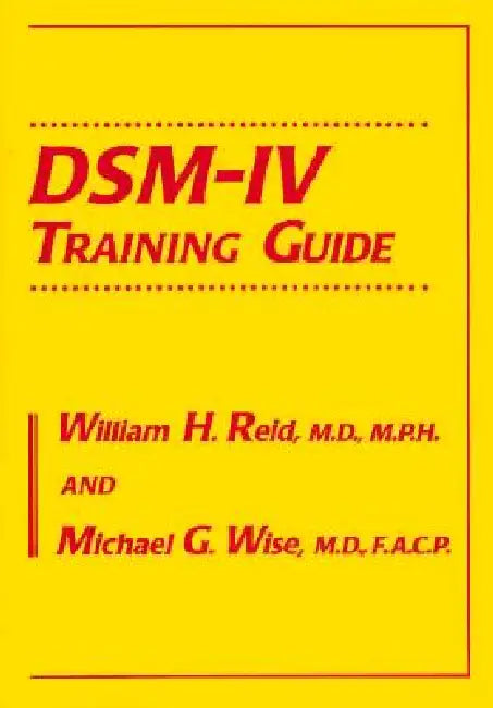 Buy Dsm-IV Training Guide (English, William H. Reid | Michael G. Wise) — BookShops.in