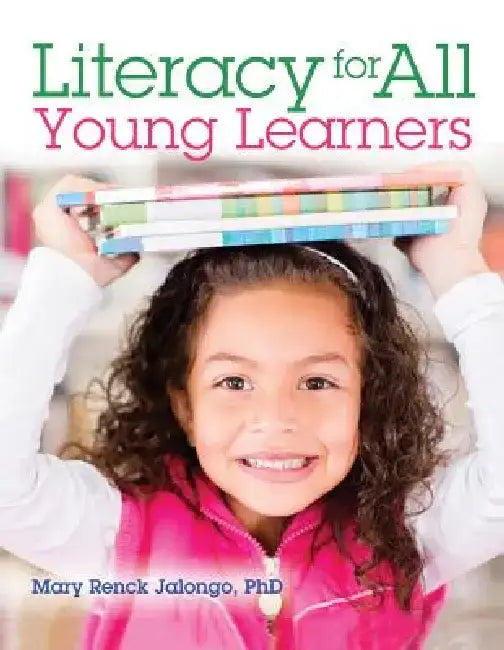 Buy Literacy for All Young Learners (English, Mary Renck Jalongo) — BookShops.in