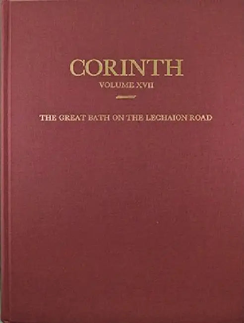Buy The Great Bath on the Lechaion Road (English, Jane C. Biers) — BookShops.in