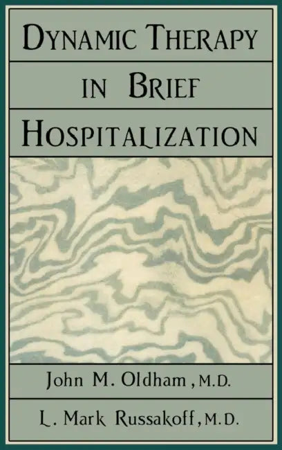 Buy Dynamic Therapy in Brief Hospi (English, John M. Oldham | Mark L. Russakoff) — BookShops.in