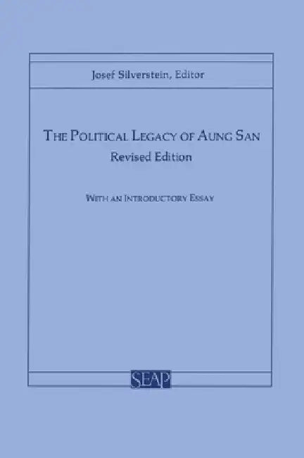 Buy The Political Legacy of Aung San (English, Josef Silverstein) — BookShops.in