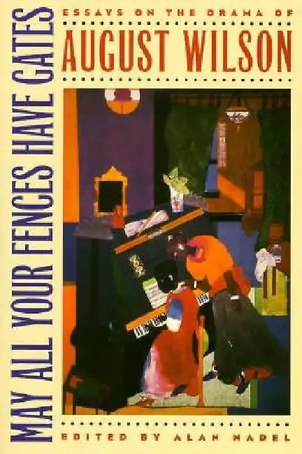 May All Your Fences Have Gates (English, Alan Nadel)