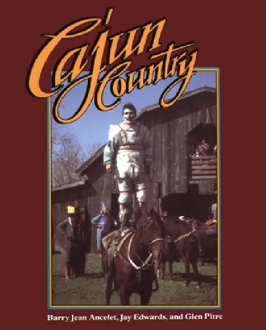 Cajun Country (English, Barry Jean Ancelet | Lynwood Montell | Glen Pitre)