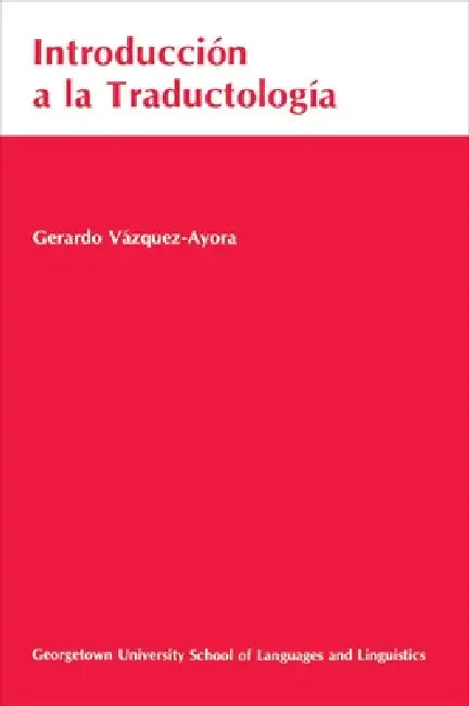 Introduccion a la Traductologia (English, Gerardo Vázquez-Ayora)