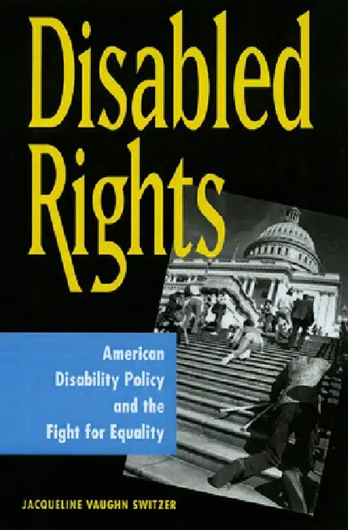Disabled Rights: American Disability Policy and the Fight for Equality – Jacqueline Vaughn Switzer view 2