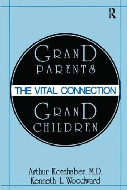Buy Grandparents/Grandchildren (English, Arthur Kornhaber | Kenneth L. Woodward) — BookShops.in