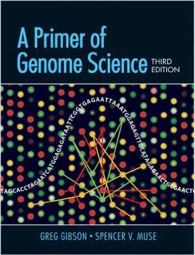 Buy A Primer of Genome Science (English, Greg Gibson | Spencer V. Muse) — BookShops.in