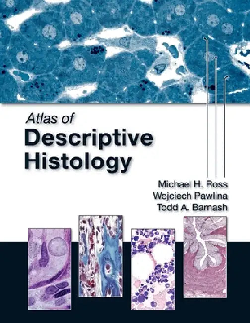 Buy Atlas of Descriptive Histology (English, Michael H. Ross | Wojciech Pawlina | Todd A. Barnash) — BookShops.in