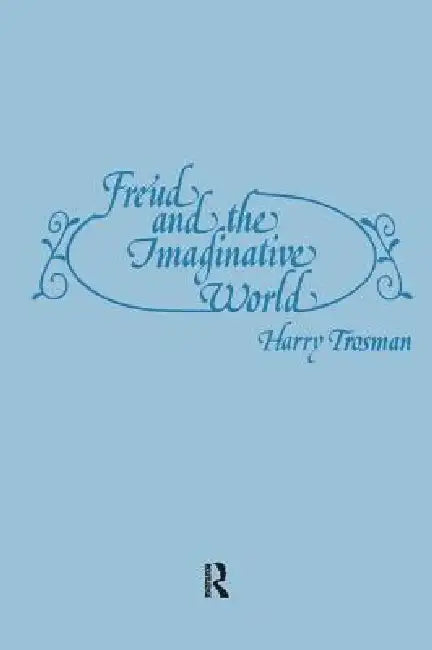 Buy Freud and the Imaginative World (English, Harry Trosman) — BookShops.in