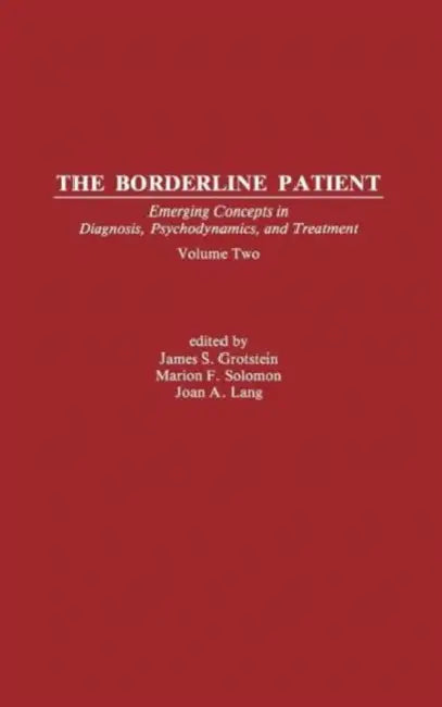 The Borderline Patient: Emerging Concepts in Diagnosis, Psychodynamics, and Treatment (2) (Psychoanalytic Inquiry Book Series) view 2