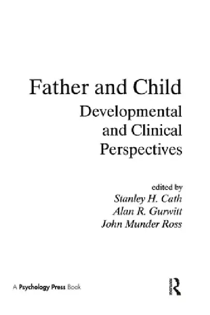 Buy Father and Child (English, Stanley H. Cath | Alan R. Gurwitt | John M. Ross) — BookShops.in