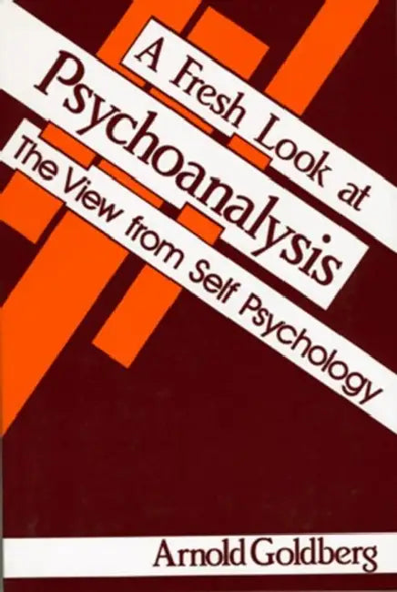 Buy A Fresh Look at Psychoanalysis (English, Arnold I. Goldberg) — BookShops.in