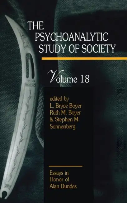 The Psychoanalytic Study of Society, V. 18 (English, L. Bryce Boyer | Ruth M. Boyer)