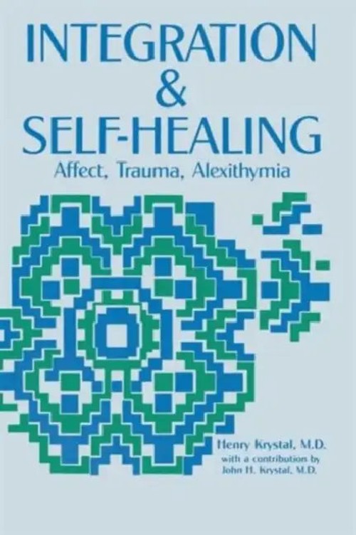Integration and Self Healing by Henry Krystal – Routledge Hardcover view 2