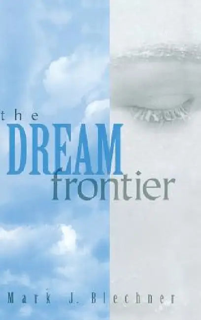 Buy The Dream Frontier (English, Mark Blechner) — BookShops.in