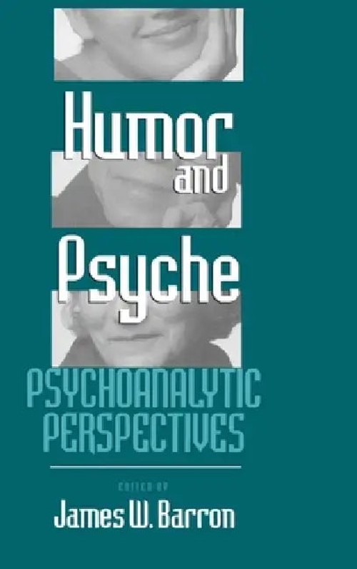 Humor and Psyche: Psychoanalytic Perspectives – James W. Barron view 2