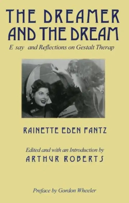 The Dreamer and the Dream: Essays and Reflections on Gestalt Therapy – Rainette E. Fantz view 2