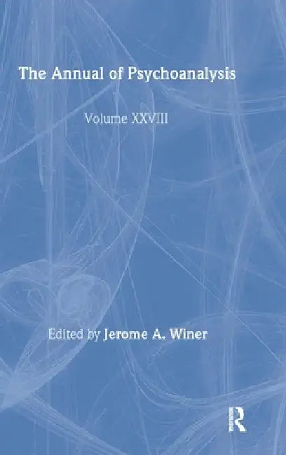Buy The Annual of Psychoanalysis Volume 28 Hardcover by Jerome A. Winer | Routledge | Psychology & Neuroscience | Higher Education Textbook — BookShops.in