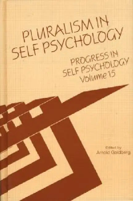 Progress in Self Psychology,Pluralism in Self Psychology (English, Arnold I. Goldberg)