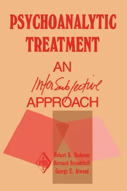 Buy Psychoanalytic Treatment (English, Robert D. Stolorow | Bernard Brandchaft | George E. Atwood) — BookShops.in