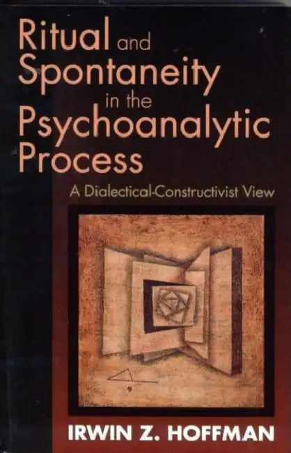 Buy Ritual and Spontaneity in the Psychoanalytic Process (English, Irwin Z. Hoffman) — BookShops.in