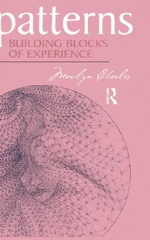 Patterns: Building Blocks of Experience – Marilyn Charles – Routledge view 2