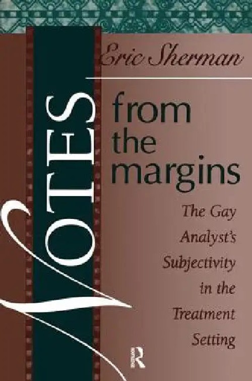 Notes from the Margins by Eric Sherman – Psychoanalysis and LGBTQ+ Therapy view 2