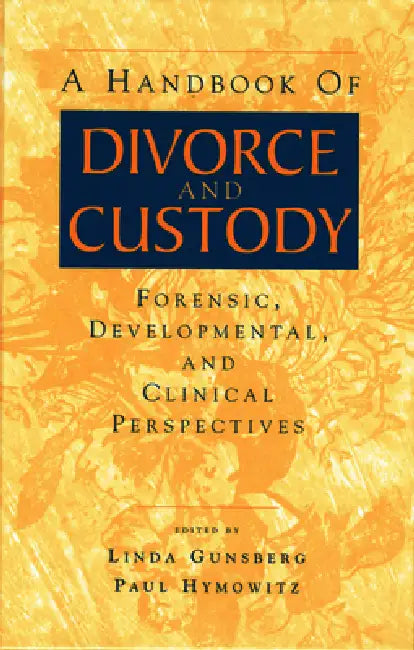 Buy A Handbook of Divorce and Custody (English, Linda Gunsberg | Paul Hymowitz) — BookShops.in